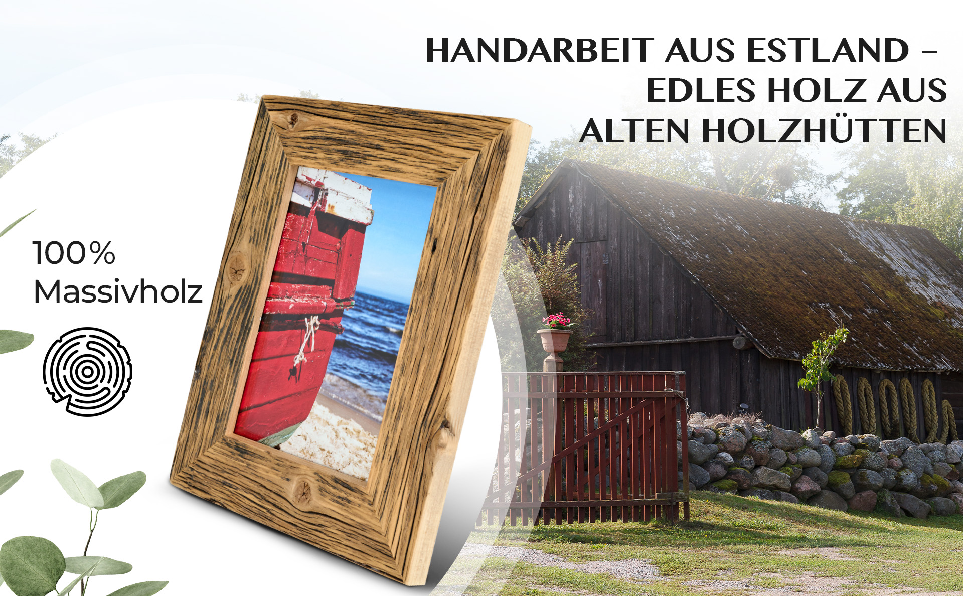100 % Massivholz. Handarbeit aus Estland - edles Holz aus alten Holzhütten